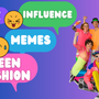 The Role of Meme Culture in Shaping Youth Fashion Trends