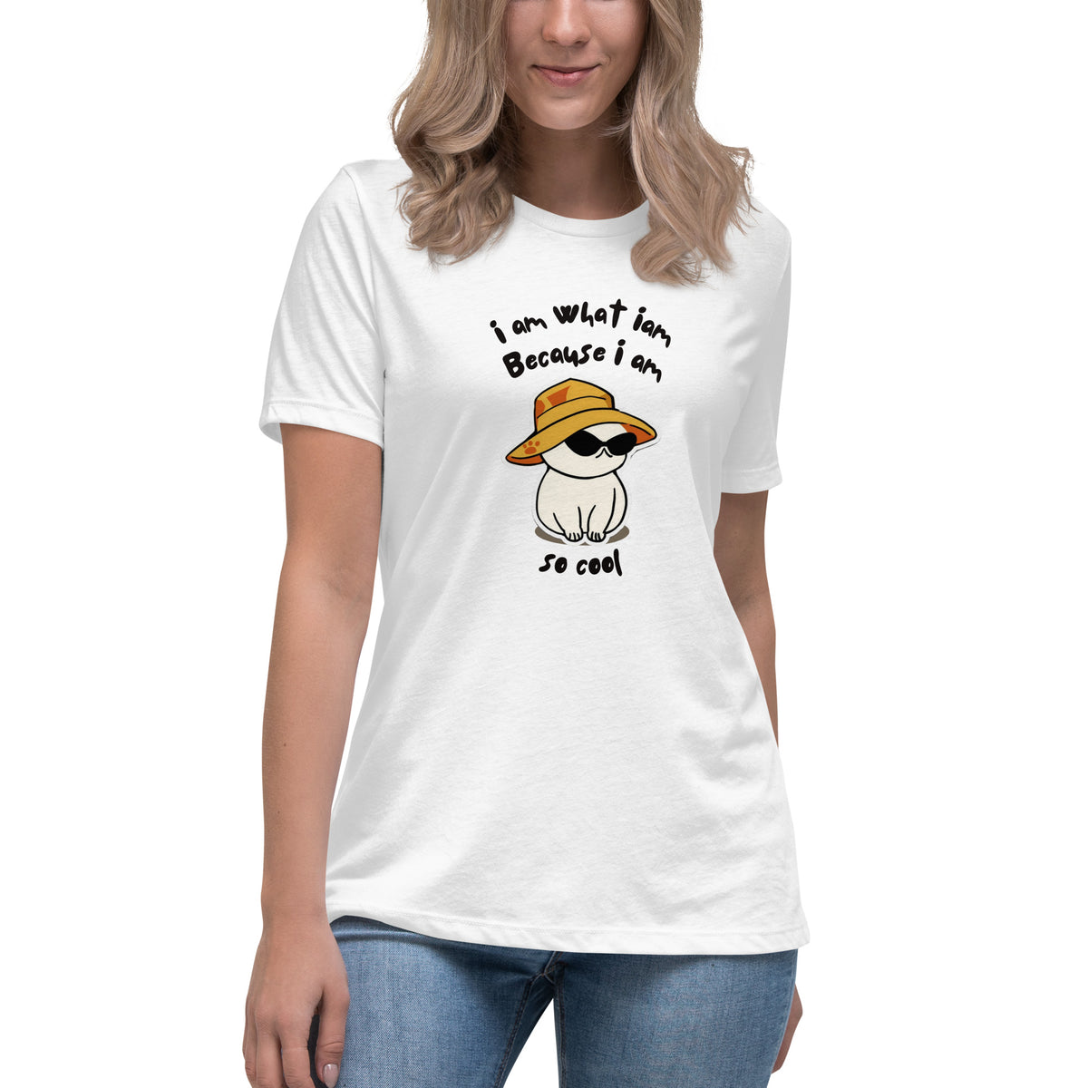 I am What I am Because I am so Cool - Women's Relaxed T-Shirt